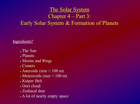 Chapter 4 – Part 3: Early Solar System & Formation of Planets