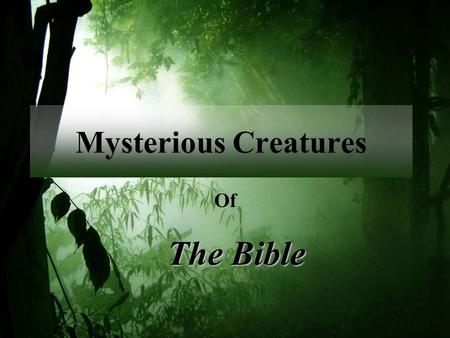 Mysterious Creatures Of The Bible.