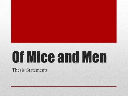 Of Mice and Men Thesis Statements.