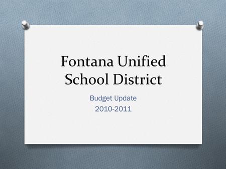 Fontana Unified School District Budget Update 2010-2011.