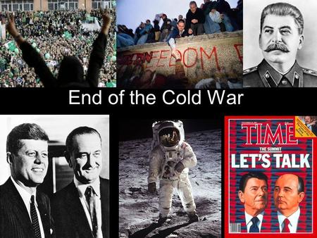 End of the Cold War. Arms Race Gets Crazy! US President Reagan increases funding for arms (example: “Star Wars” missile defense system) USSR, going broke,