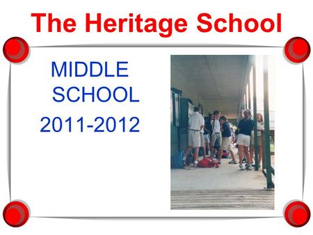 The Heritage School MIDDLE SCHOOL 2011-2012. Organizing For Success!  Student Handbook: A daily planner and information booklet  Schedules: A & B days.