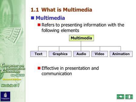 1.1 What is Multimedia Multimedia