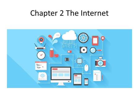 Chapter 2 The Internet. Evolution of the Internet History of the internet.