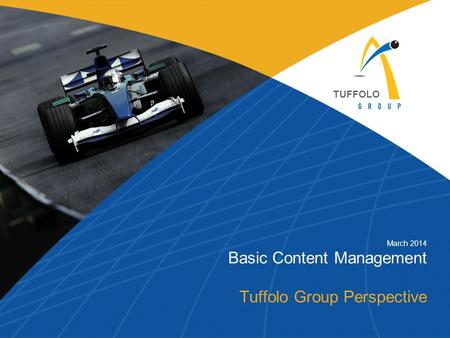 March 2014 Basic Content Management Tuffolo Group Perspective TUFFOLO.