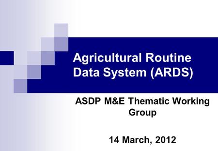 Agricultural Routine Data System (ARDS)