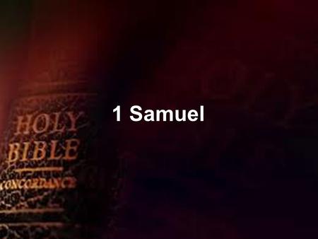 1 Samuel. Context Context: Follows on from Judges Follows on from Judges Historical narrative Historical narrative Some written by Samuel – the rest written.