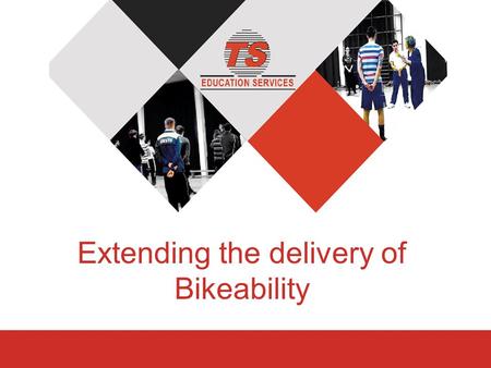 Extending the delivery of Bikeability. Characteristics of Effective teaching and learning In the best lessons the following characteristics will be in.