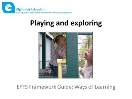 EYFS Framework Guide: Ways of Learning