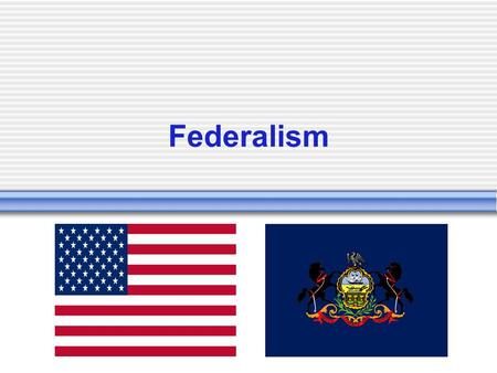 Federalism. The Basics Basic Definition: a system of govt. in which a written constitution divides the sovereignty/powers of govt. on a territorial basis.