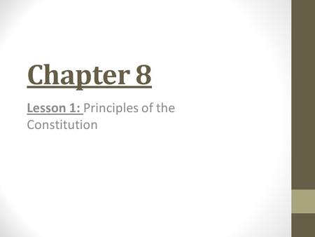 Lesson 1: Principles of the Constitution