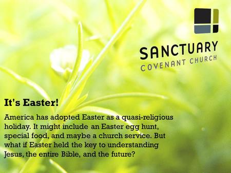 It's Easter! America has adopted Easter as a quasi-religious holiday. It might include an Easter egg hunt, special food, and maybe a church service. But.