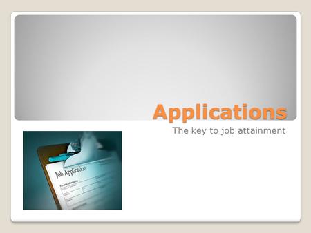 Applications The key to job attainment. Helpful Tips  buX80og  buX80og.