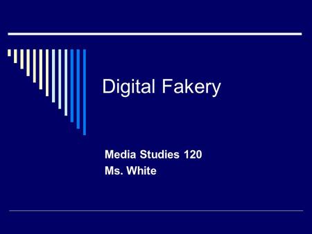 Digital Fakery Media Studies 120 Ms. White. Digital Truth  It is true that The National Geographic moved two of the Egyptian pyramids closer together.