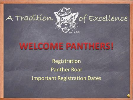 Registration Panther Roar Important Registration Dates.