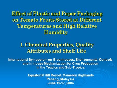 Effect of Plastic and Paper Packaging on Tomato Fruits Stored at Different Temperatures and High Relative Humidity I. Chemical Properties, Quality Attributes.