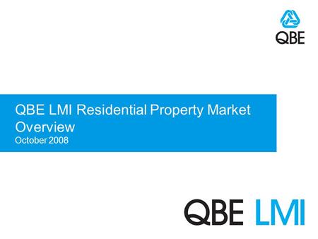 QBE LMI Residential Property Market Overview October 2008.