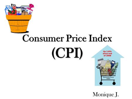 Consumer Price Index (CPI) Monique J.. What components make up the CPI? The CPI represents all goods and services purchased from the reference population.