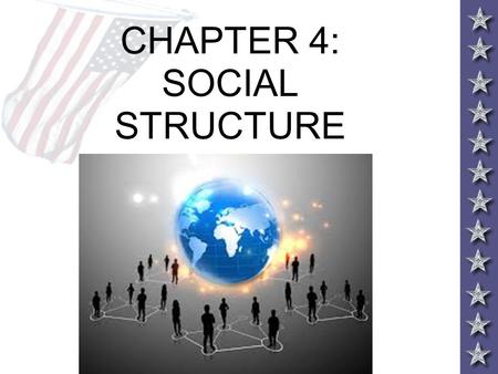 CHAPTER 4: SOCIAL STRUCTURE