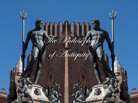 The Philosophy of Antiquity. Plan: 1. The Conditions of Origin, Peculiarities and Stages of Development of Ancient Philosophy. 2. The Development of Ideas.