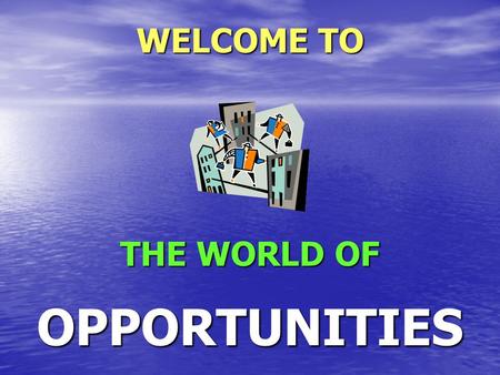 WELCOME TO THE WORLD OF OPPORTUNITIES 1920 - Rs. 1 1940 - Rs. 10 1960 - Rs. 100 1980 - Rs. 1000 2000 - Rs. 10000 2020 - Rs.....… ? AVERAGE MONTHLY EXPENSE.