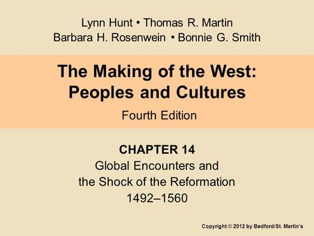The Making of the West: Peoples and Cultures Fourth Edition