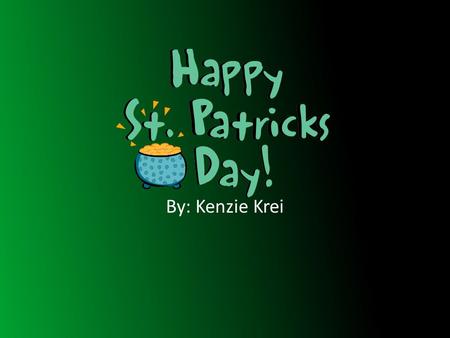 By: Kenzie Krei. We all know St Patrick’s Day is celebrated on March 17 th, but what is it for? Fun Fact: St. Patrick is a well know saint. In stories.