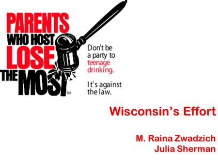 Wisconsin’s Effort M. Raina Zwadzich Julia Sherman.