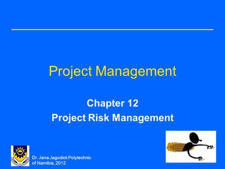 Chapter 12 Project Risk Management