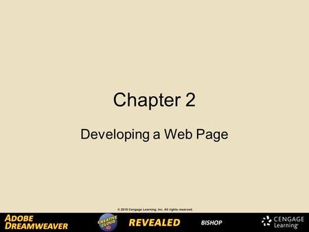 Chapter 2 Developing a Web Page. A web page is composed of two distinct sections: – The head content – The body Creating Head Content and Setting Page.