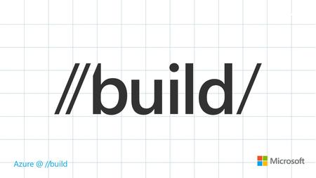 //build. …we’ll be covering This is not your typical presentation What we want you to take away Today’s announcements The salad of awesomeness.