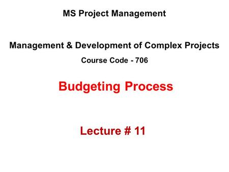Management & Development of Complex Projects Course Code - 706