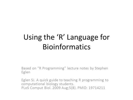 Using the ‘R’ Language for Bioinformatics