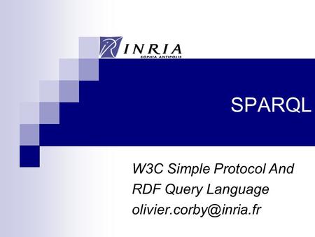 SPARQL W3C Simple Protocol And RDF Query Language