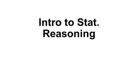 Intro to Stat. Reasoning. This course is enhanced by Supplemental Learning (SL) – casual, small-group study sessions led by a model student who.