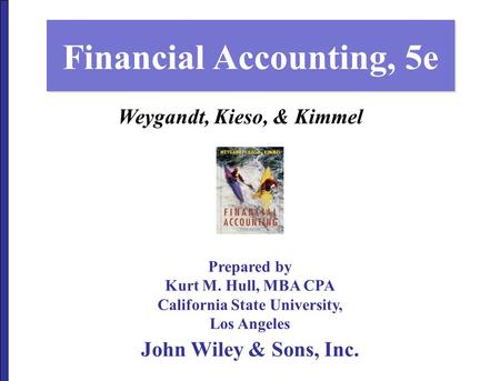Financial Accounting, 5e California State University,