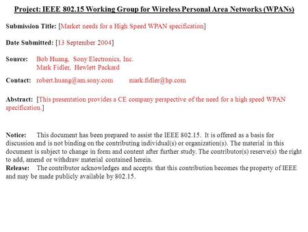 Doc.: IEEE 802.15-04/0410r0 Submission September 2004 Hewlett Packard, Sony ElectronicsSlide 1 Project: IEEE 802.15 Working Group for Wireless Personal.