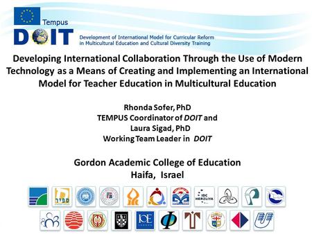 Developing International Collaboration Through the Use of Modern Technology as a Means of Creating and Implementing an International Model for Teacher.