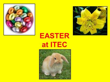 EASTER at ITEC. EASTER SYMBOLS It is traditional to eat warm 'hot cross buns ' on Good Friday. The cross on top of the buns symbolises and reminds Christians.
