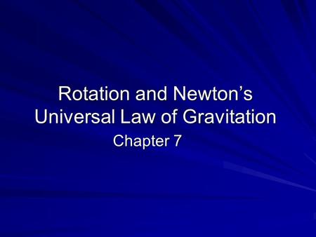 Rotation and Newton’s Universal Law of Gravitation