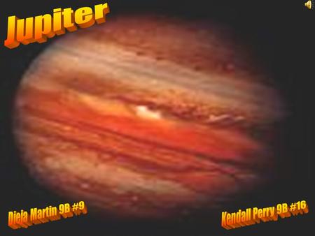 *Jupiter is the 5 th planet from the sun. *It’s 780 million kilometers from the sun (466 million miles).