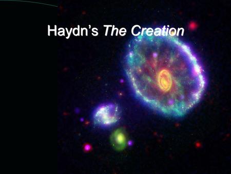Haydn’s The Creation.