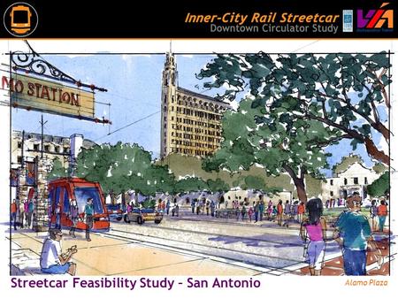 Streetcar Feasibility Study – San Antonio Alamo Plaza.