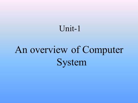 An overview of Computer System