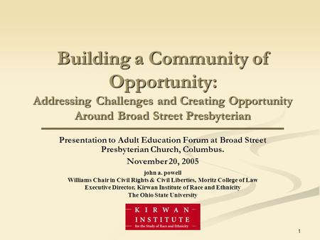1 Building a Community of Opportunity: Addressing Challenges and Creating Opportunity Around Broad Street Presbyterian Presentation to Adult Education.