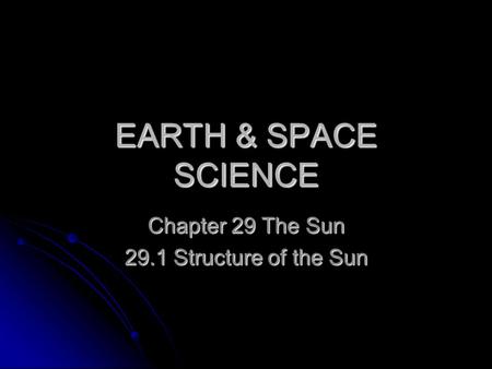 Chapter 29 The Sun 29.1 Structure of the Sun