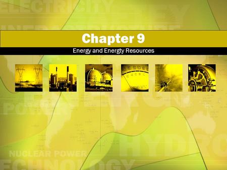 Chapter 9 Energy and Energty Resources. Conservation of Energy 9:3.