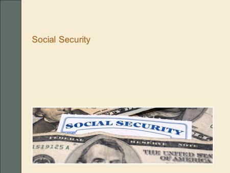 Social Security. n Retirement benefit n Spouse's benefit n Your pension and Social Security n Work in retirement n Cost-of-living adjustments n Taxation.