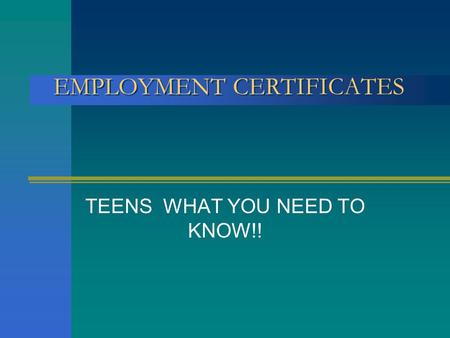 EMPLOYMENT CERTIFICATES TEENS WHAT YOU NEED TO KNOW!!