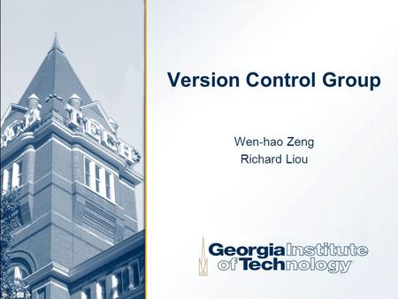 Version Control Group Wen-hao Zeng Richard Liou. 2 Introduction Several groups develop the ITS concurrently Accumulated modification of files can cause.